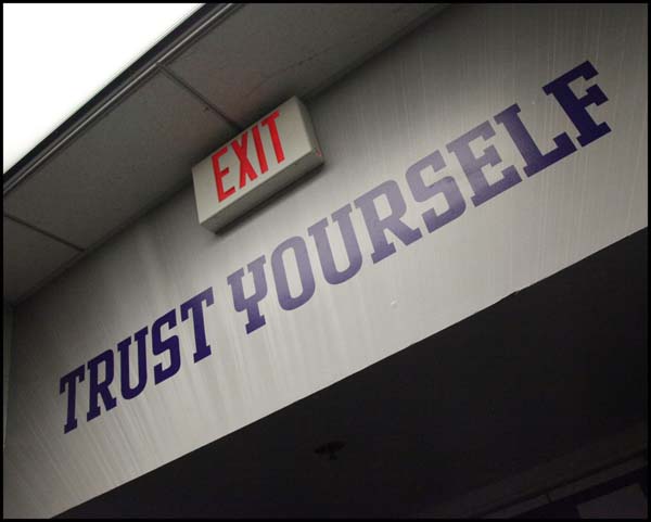 Sign of Trust Yourself placed on exit box